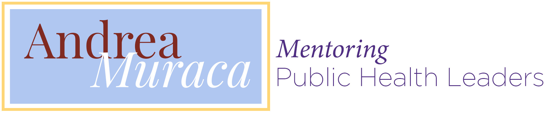 Andrea Muraca - Mentoring Public Health Leaders