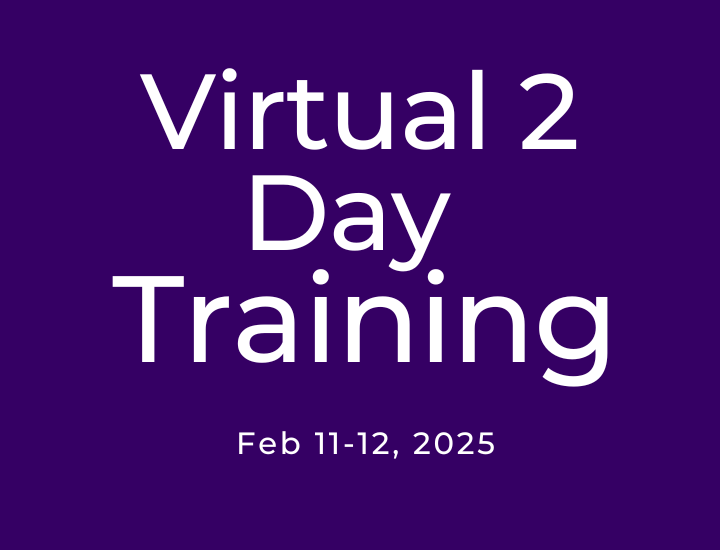 Virtual 2 day training- Feb 11 & 12 2025