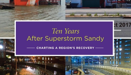 Ten Years After Sandy: Charting a Region’s Recovery